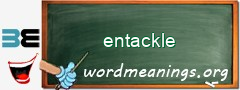 WordMeaning blackboard for entackle